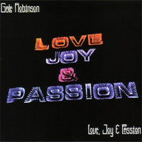 Gale Robinson : Love, Joy & Passion (12