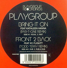 Load image into Gallery viewer, Playgroup : Bring It On / Front To Back (12", Single)
