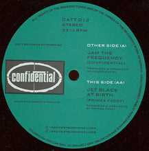 Load image into Gallery viewer, Confidential (2) / Primea Facey : Jam The Frequency / Jet Black At Birth (12&quot;)
