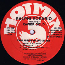 Load image into Gallery viewer, Ralphi Rosario Featuring Xavier Gold* : You Used To Hold Me (12")
