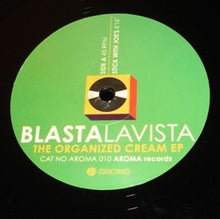 Load image into Gallery viewer, Blasta La Vista : The Organized Cream EP (12&quot;, EP)
