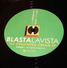 Load image into Gallery viewer, Blasta La Vista : The Organized Cream EP (12&quot;, EP)
