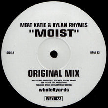 Load image into Gallery viewer, Meat Katie &amp; Dylan Rhymes* : Moist (12&quot;)
