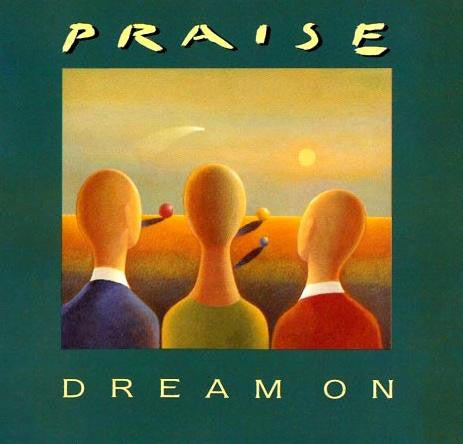 Praise : Dream On (12
