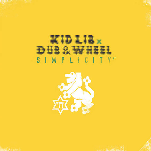 Kid Lib x Dub & Wheel : Simplicity EP  (2x10