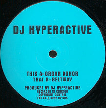 Load image into Gallery viewer, DJ Hyperactive : Organ Donor (12")
