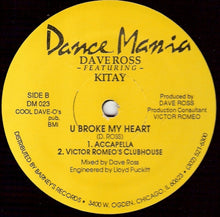 Load image into Gallery viewer, Dave Ross Featuring Kitay : U Broke My Heart (12")
