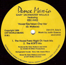 Load image into Gallery viewer, Gary Wallace Featuring Eric Duke : House Has Taken Over Me (12")
