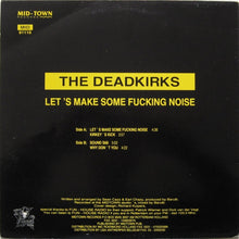 Load image into Gallery viewer, The Deadkirks : Let's Make Some Fuckin' Noise (12")
