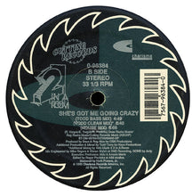Load image into Gallery viewer, 2 In A Room : She's Got Me Going Crazy (12")
