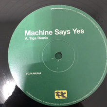 Load image into Gallery viewer, FC/Kahuna* : Machine Says Yes (12&quot;)
