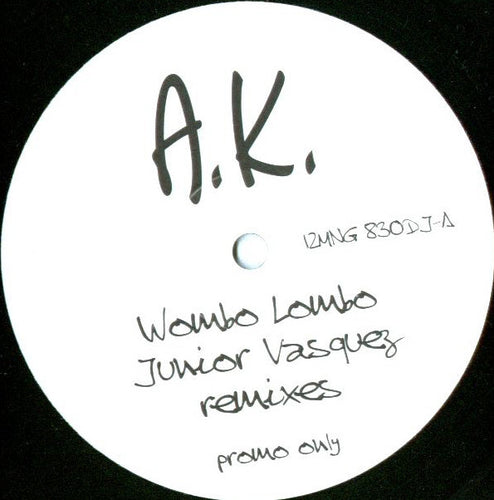 A.K.* : Wombo Lombo (Junior Vasquez Remixes) (12