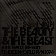 Load image into Gallery viewer, Sven Väth : The Beauty &amp; The Beast (Eric Prydz Re-Edit / Underworld Rmx94) (12")
