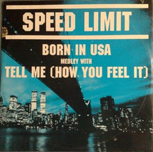 Load image into Gallery viewer, Speed Limit (13) : Born In USA Medley With Tell Me (How You Feel It) / Silence (12&quot;)
