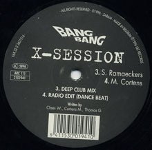 Load image into Gallery viewer, X-Session : Bang Bang (12&quot;)
