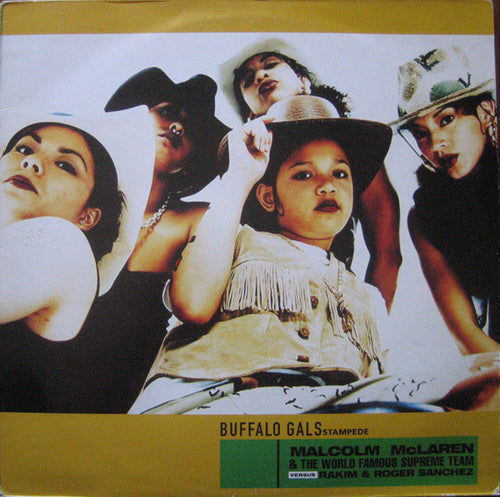Malcolm McLaren & The World Famous Supreme Team* Versus Rakim & Roger Sanchez : Buffalo Gals Stampede (12
