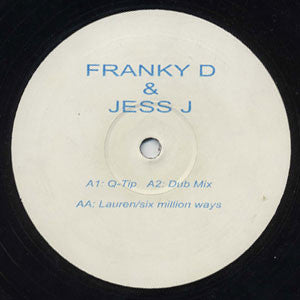 Franky D* & Jess J* : Q-Tip / Six Million Ways (12