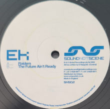 Load image into Gallery viewer, EK : Raiders / The Future Ain&#39;t Ready (12&quot;, Promo)
