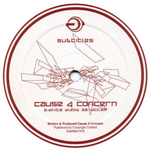 Load image into Gallery viewer, Cause 4 Concern : White Widow / Volcam (12", Single)
