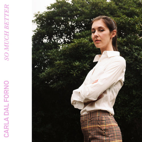 Carla dal Forno : So Much Better (7