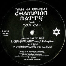 Load image into Gallery viewer, Tribe Of Issachar Feat: Top Cat : Champion Natty (12", Promo)
