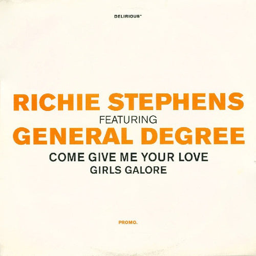 Richie Stephens featuring General Degree : Come Give Me Your Love / Girls Galore (12