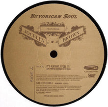 Load image into Gallery viewer, Nuyorican Soul Featuring Jocelyn Brown : It's Alright, I Feel It! (P.M.) (12")
