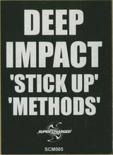 Load image into Gallery viewer, Deep Impact : Stick Up / Methods (12")

