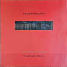 Load image into Gallery viewer, The Connection Machine : The Dream Tec Album (2x12&quot;, Album, RE, 180)
