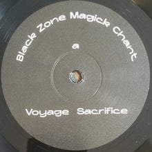 Load image into Gallery viewer, Black Zone Magick Chant : Voyage Sacrifice (LP, Album)
