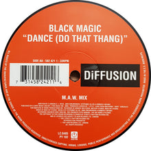 Load image into Gallery viewer, Black Magic : Dance (Do That Thang) (12&quot;)
