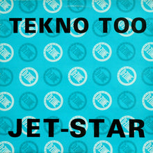Load image into Gallery viewer, Tekno Too : Jet-Star (12")
