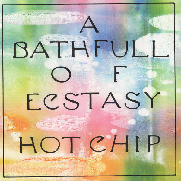 Hot Chip : A Bath Full Of Ecstasy (2xLP, Album)