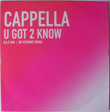 Load image into Gallery viewer, Cappella : U Got 2 Know (12&quot;)
