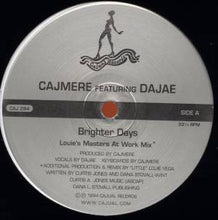 Load image into Gallery viewer, Cajmere Featuring Dajaé : Brighter Days (12")
