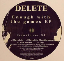 Load image into Gallery viewer, Delete : Enough With The Games EP (12", EP)
