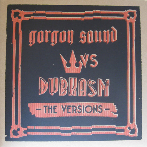 Gorgon Sound vs Dubkasm : The Versions (2x12