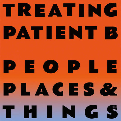 People Places & Things : Treating Patient B (12