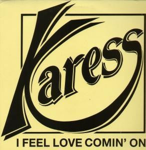 Karess (2) : I Feel Love Comin' On (12