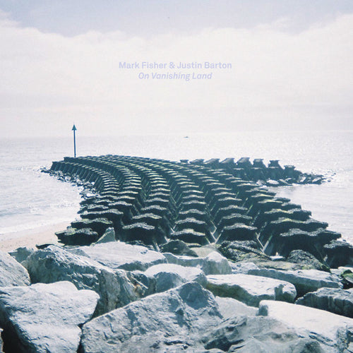 Mark Fisher (10) & Justin Barton : On Vanishing Land (LP)