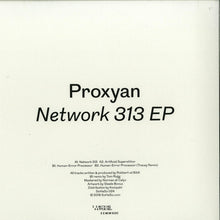 Load image into Gallery viewer, Proxyan : Network 313 EP (12&quot;, EP, Ltd)
