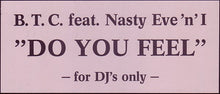 Load image into Gallery viewer, B.T.C. : Do You Feel (12&quot;, Promo, W/Lbl)
