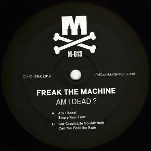 Freak The Machine* : Am I Dead? (12