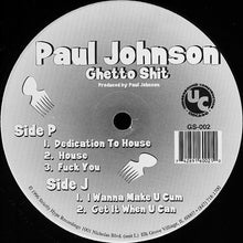 Load image into Gallery viewer, Paul Johnson : Ghetto Shit (12")
