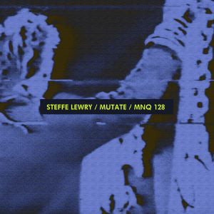 Steffe Lewry : Mutate (12