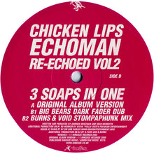 Load image into Gallery viewer, Chicken Lips : Echoman Re-Echoed Vol2: 3 Soaps In One (12")
