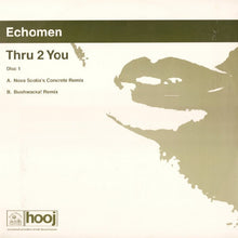 Load image into Gallery viewer, Echomen : Thru 2 You (12&quot;, 1/2)
