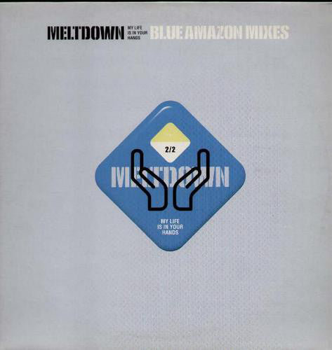 Meltdown : My Life Is In Your Hands - Blue Amazon Mixes (12