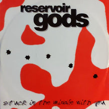 Load image into Gallery viewer, Reservoir Gods : Stuck In The Middle With You (12&quot;)
