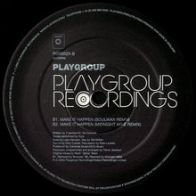 Load image into Gallery viewer, Playgroup : Make It Happen (12", Single, RE)

